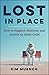 Lost In Place: How to Suppo...