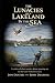 The Lunacies of a Lakeland by the Sea by Josh Dearing