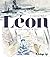 Léon. Les écrits retrouvés de Pépé (French Edition)