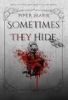 Sometimes They Hide