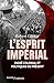 L'Esprit impérial : Passé c...