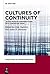 Cultures of Continuity: Jewish-Muslim Conversations on a Contested Ideal (Traditions in Transformation. Thinking with Theology, 2)