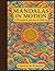 Mandalas In Motion: Whimsic...