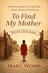 To Find My Mother...