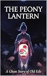 The Peony Lantern...