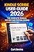 Kindle Scribe User Guide 2026 by Curt Bevins