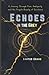 Echoes in the Grey