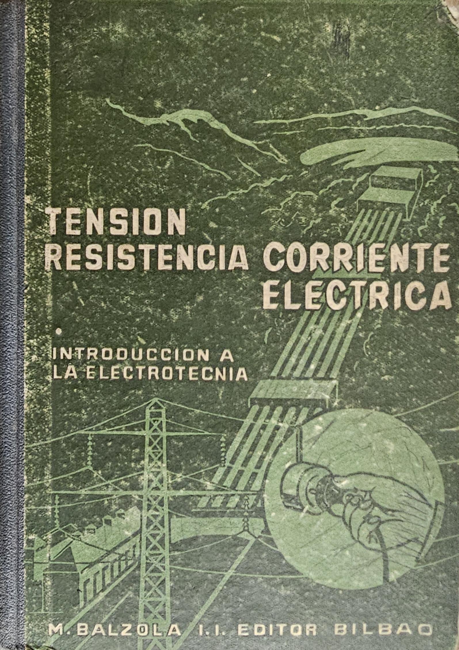 Tensión Resistencia Corriente Eléctrica: Introducción a la Electrotecnia (Hardcover)