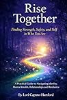 Rise Together by Lori A Caputo-Hartford