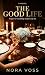 THE GOOD LIFE: A Domestic T...