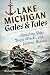 Lake Michigan Gales & Tales: Vanishing Ships, Tragic Wrecks, and Historic Rescues