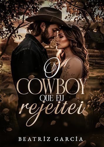 O Cowboy que eu Rejeitei (Portuguese Edition)