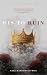 His to Ruin by Cece Maphumulo-Wise