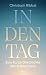 In den Tag