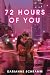72 Hours of You