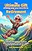 The Ultimate Gift of living your best life in Retirement by Late Bloomer Press