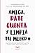 Amiga, date cuenta y limpia tu mier*& (Versión blanco y negro) by Katherine Hoyer