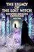 The Legacy Of The Lost Witch: Whispers Beneath Crowstone