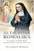 ST. FAUSTINA KOWALSKA: THE ...