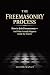 The Freemasonry Process: Ho...