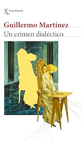 Tapa de Un crímen dialéctico (Guillermo Martínez)