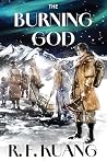 The Burning God Collector's Edition: An Epic Fantasy of War, Magic, and Mythology in a High-Conflict World from Bestselling Author R. F. Kuang (The Poppy War Book 3)