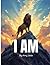 I AM