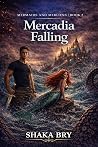 Mercadia Falling (Mermaids and Merliens, #2)