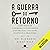 A guerra do retorno: Como r...
