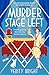 Murder Stage Left by Verity Bright