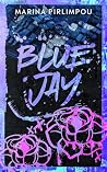 Blue Jay: An MM, ...