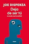Deja de ser tú: L...