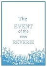 The Event of the New Reverie: Ethico-Ontological Dystopianism