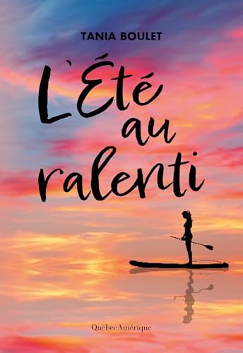 L’Été au ralenti (French Edition)