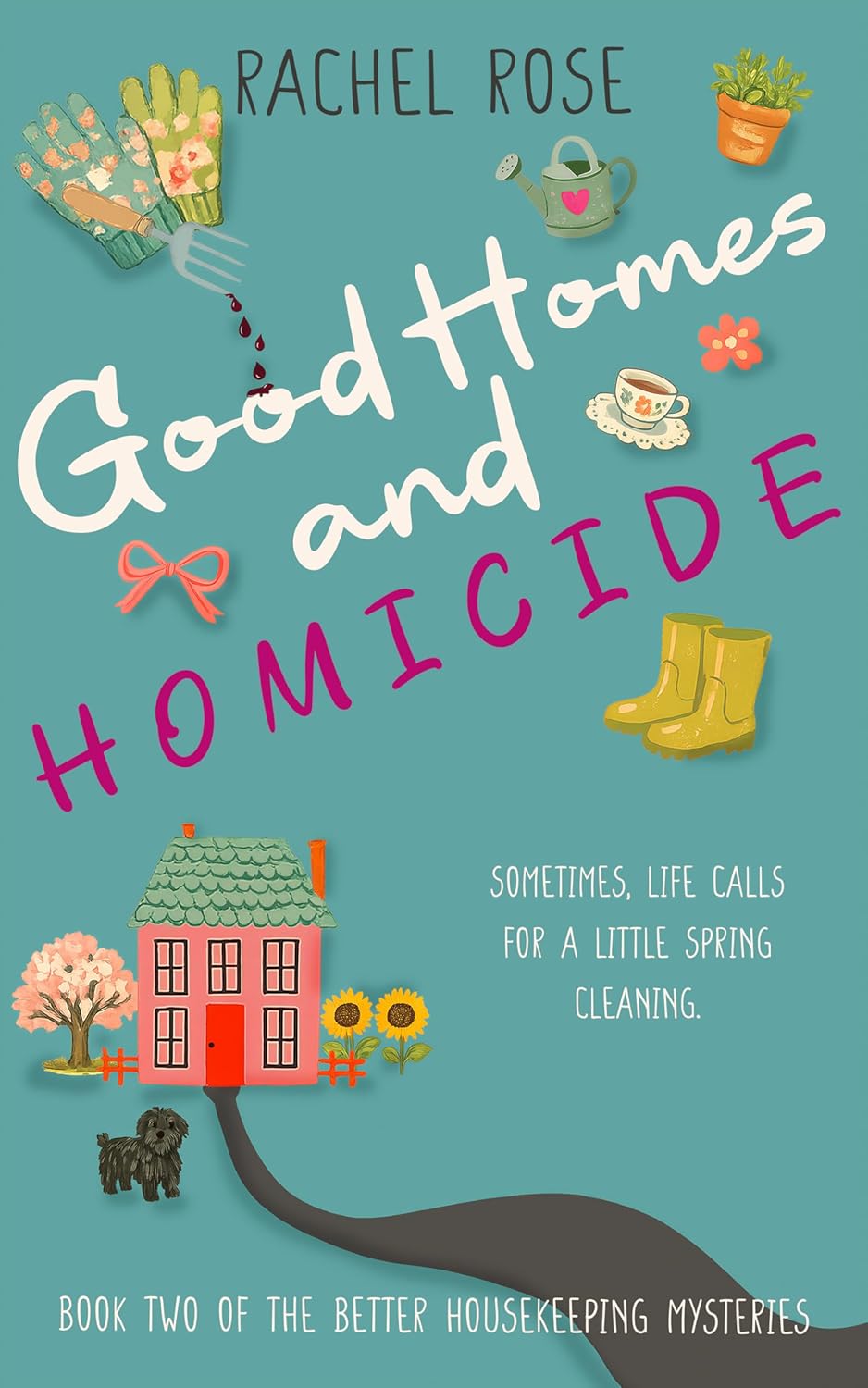 Good Homes and Homicide (The Better Housekeeping Mysteries #2)