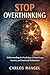 Stop Overthinking: Understa...