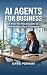 AI Agents for Business: A N...