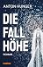 Die Fallhöhe by Anton Hunger