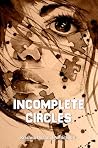 INCOMPLETE CIRCLES