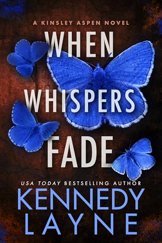 When Whispers Fade (A Kinsley Aspen Novel Book 4)