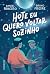 Hoje eu quero voltar sozinho