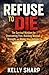 REFUSE TO DIE: The Survival...
