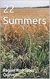 22 Summers by Raquel Rodriguez Quevedo