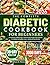 The Complete Diabetic Cookbook for Beginners by Pam D. Flores