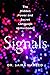 Signals: The Hidden Power and Secret Language of Hormones – A Scientific Guide to Understanding How the Body Talks to Itself
