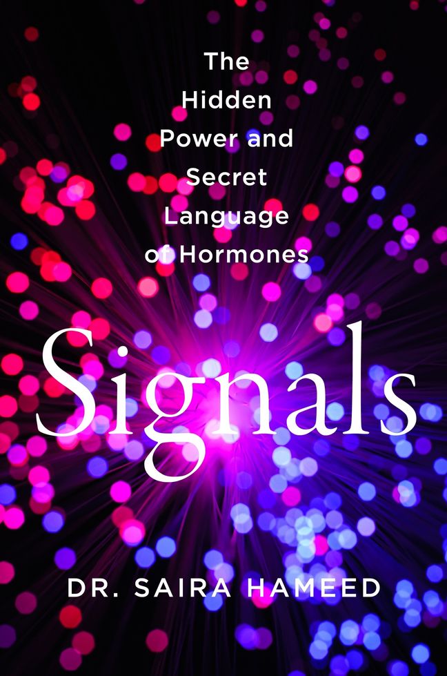 Signals: The Hidden Power and Secret Language of Hormones