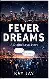 Fever Dreams