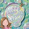 Bubbles in Spring (Seasons with Bubble Girl)