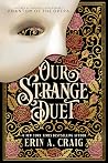 Our Strange Duet