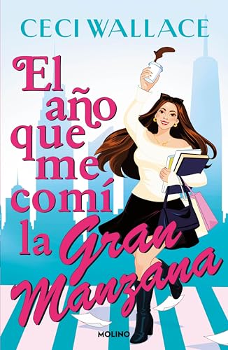 El año que me comí la Gran Manzana (Spanish Edition)